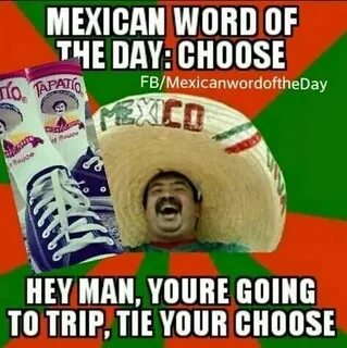 Funny slang Mexican words, Word of the day, Funny quotes