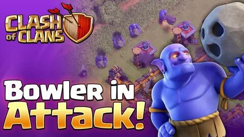 Bowler Attack Strategy To Clean Sweep Town Hall 9 Clash of C