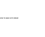 How To Make Keto Bread - IQ Option Broker Official Blog