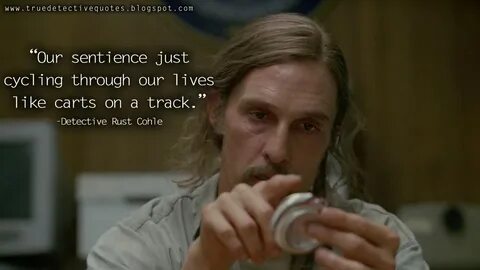 Cohle True Detective Quotes. QuotesGram