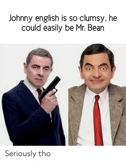 Johnny English Is So Clumsy He Could Easily Be Mr Bean Serio