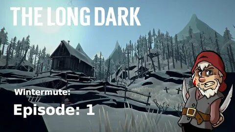 Perfidious Pete Plays The Long Dark: Wintermute (Story Mode)