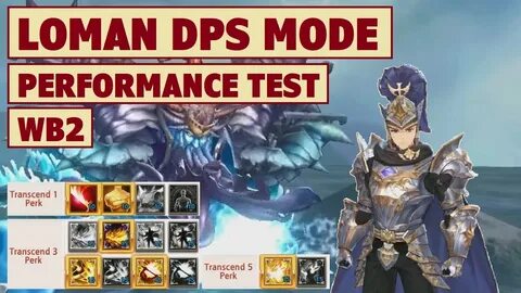 King's Raid - Loman DPS Mode Performance Test in WB2 Protian