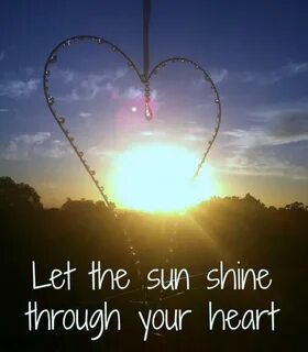 Wednesday Words of Wisdom - Let the sun shine through your h