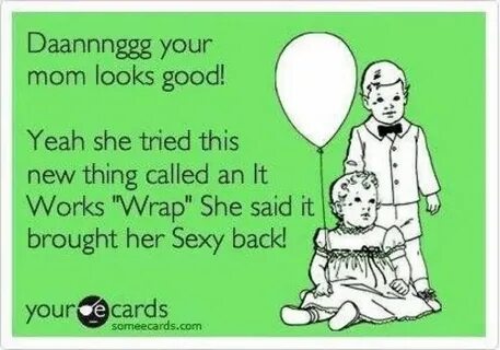It Works! Skinny wraps http://facebook.com/wrapwithjessicaw 