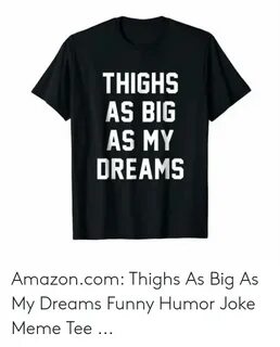 ✅ 25+ Best Memes About Big Thighs Meme Big Thighs Memes
