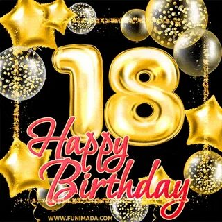 Wishing you many golden years ahead! Happy 18th birthday ani