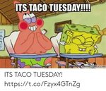 ✅ 25+ Best Memes About Its Taco Tuesday Its Taco Tuesday Mem