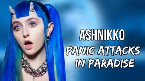 Ashnikko - Panic Attack's in Paradise (Lyric Video) - YouTub