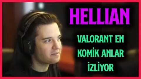 HELLIAN "ADRAL VALORANT EN KOMİK ANLAR 6" İZLİYOR - YouTube