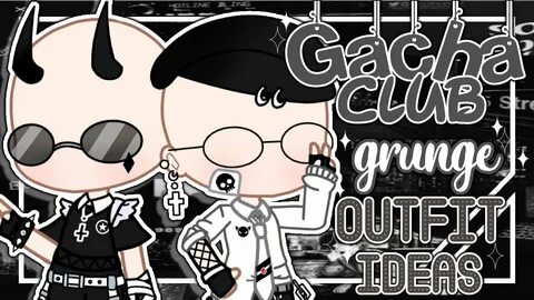 View 23 Grunge Aesthetic Gacha Club Outfit Ideas Boy - Journ