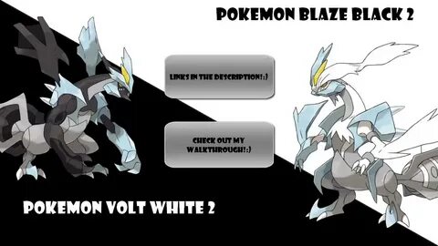Newest Pokemon Hack!- Pokemon Blaze Black 2 and Volt White 2