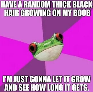 Is it.normal to have a few.dark.hairs.growing on your boobs