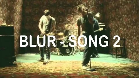 Blur - Song 2 (lyrics) - YouTube Music