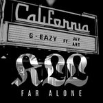 G - Eazy - Far Alone Ft. Jay Ant Alexiskll Remix by LEX