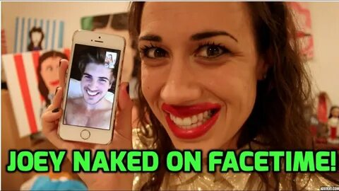Joey Naked On FaceTime! - YouTube
