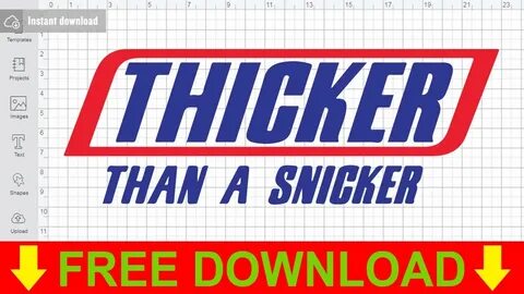 Thicker Than A Snickers Inspired Logo SVG Free Cutting Files
