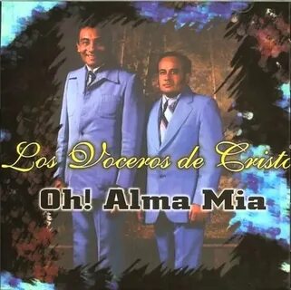 Los Voceros De Cristo Oh Alma Mia Cd Completo jobman joven -