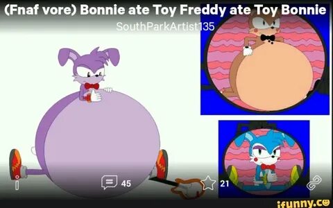 Fnaf vore) Bonnie ate Toy Freddy ate Toy Bonnie