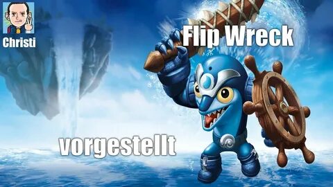 Skylander Trap Team Flip Wreck vorgestellt - Deutsch - YouTu