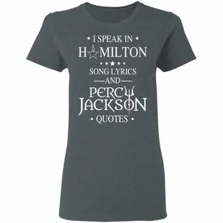 I Speak In Hamilton Song Lyrics And Percy Jackson Quotes Shi
