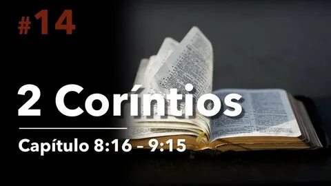 2 Coríntios 8:16 - 9:15 - YouTube