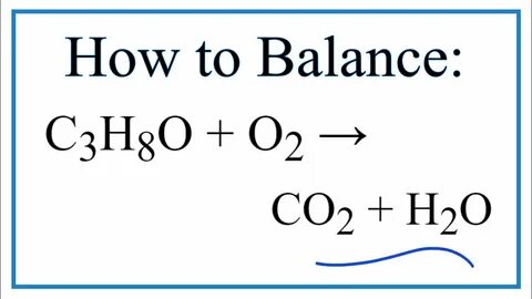 How to Balance C3H8O + O2 = CO2 + H2O