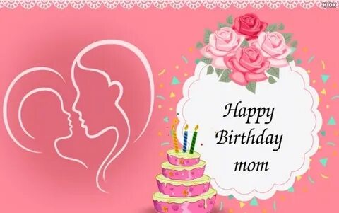 68+ Happy Birthday Mom/Mother: Wishes, Quotes, Cakes, Greeti