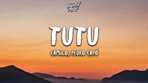 Camilo & Pedro Capó - Tutu (Letra / Lyrics) - MusicLive365