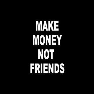 Make Money Not Friends - Barney Coleman. Слушать онлайн на Я