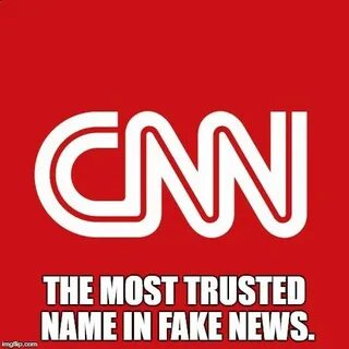 #CNN The most trusted name in #FakeNews. Fake news, Thoughts
