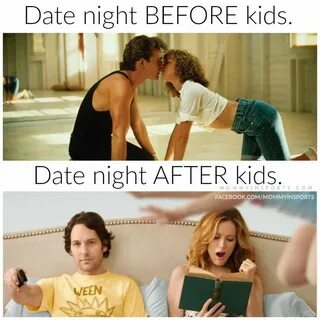 What Date Night IS REALLY Like After Kids Kid memes, Dating,