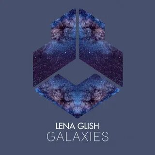 Lena Glish альбом Galaxies слушать онлайн бесплатно на Яндек