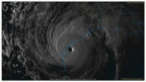GOES-16 Satellite Imagery and Infrared Imagery of Hurricane Harvey.