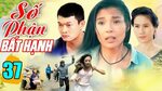 Phim Việt Nam Hay Nhất 2021 Số Phận Bất Hạnh - Tập 37 Phim B