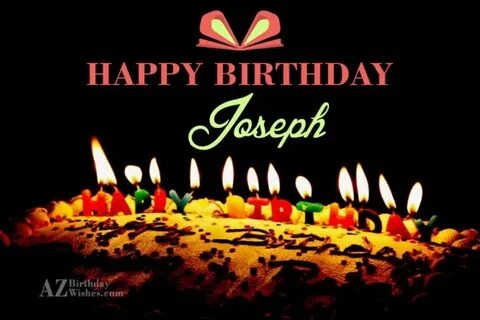 Happy Birthday Joseph - AZBirthdayWishes.com