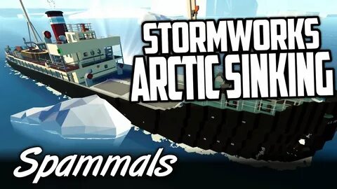 Stormworks Arctic Sinking - YouTube