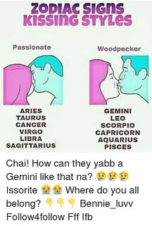 ZODIAC SIGnS KISSING STYLes Passionate Woodpecker GEMINI ARI