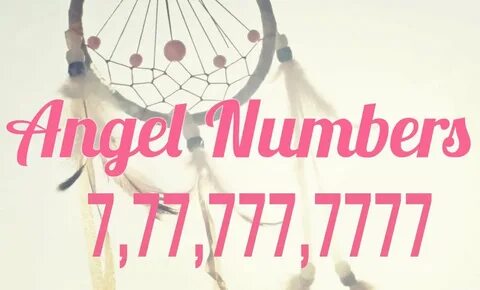 The Significance Of The Numbers 7, 77, 777, 7777 - Conscious