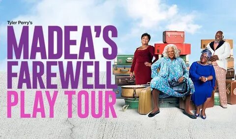 Tyler Perry Madea Farewell Play : Tyler Perry's Madea's Fare