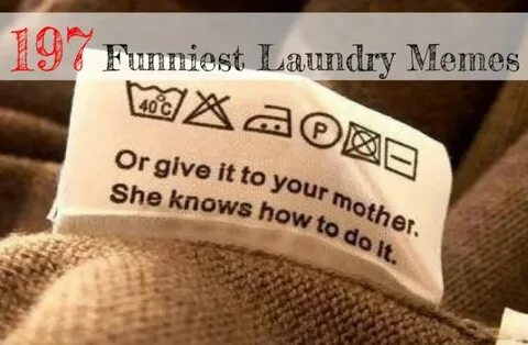 197 Funniest Laundry Memes - Baby Tooshy