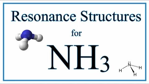 Resonance Structures for NH3 (Ammonia) - YouTube