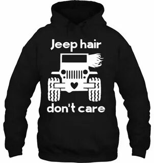 jeep wrangler jeep grand cherokee jeep hair dont care 3pa0o