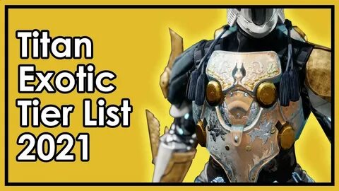 Destiny 2: The Best and Worst Titan Exotics - Armor Tier Lis