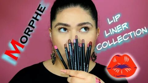 My MORPHE Lip Liner Collection!!! (plus lip swatches) - YouT