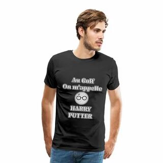 Au GOLF, on m'appelle HARRY PUTTER - Jeux de Mots T-shirt Homme - noir Tee shirt