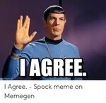 AGREE Memegenfr I Agree - Spock Meme on Memegen Meme on ME.M