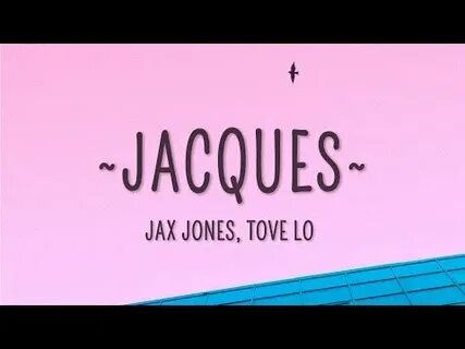 Jacques With Jax Jones скачать с mp4 mp3 flv