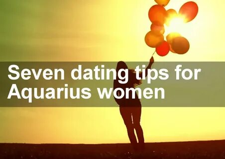 Aquarius Woman Dating beargrass.org