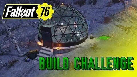 Building in Fallout 76 - Dome Only Challenge - YouTube